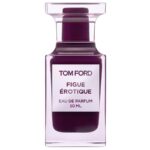 Tom Ford Figue Érotique Eau de Parfum